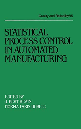 Statistical Process Control in Automated Manufacturing [Hardcover]