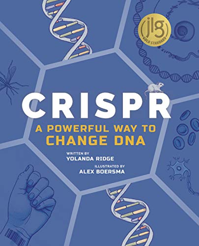 CRISPR: A Powerful Way to Change DNA [Hardcover]