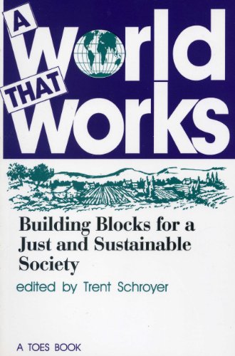 A World That Works: Building Blocks for a Just & Sustainable Society [Paperback]