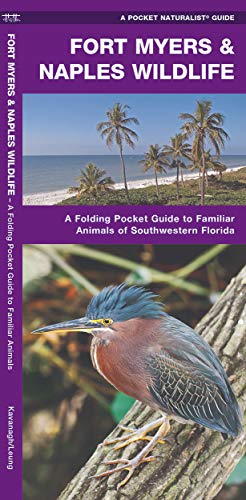 Fort Myers & Naples Wildlife: A Folding Pocket Guide to Familiar Animals of  [Pamphlet]