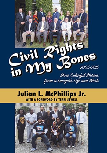 Civil Rights in My Bones: More Colorful Stories from a Lawyer's Life and Wor [Paperback]