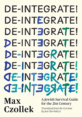 De-Integrate!: A Jewish Survival Guide for the 21st Century [Hardcover]