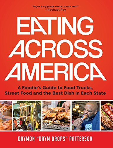 Eating Across America: A Foodie's Guide to Food Trucks, Street Food and the Best [Hardcover]