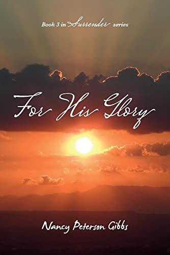 For His Glory: Book 3 in Surrender series [Pa