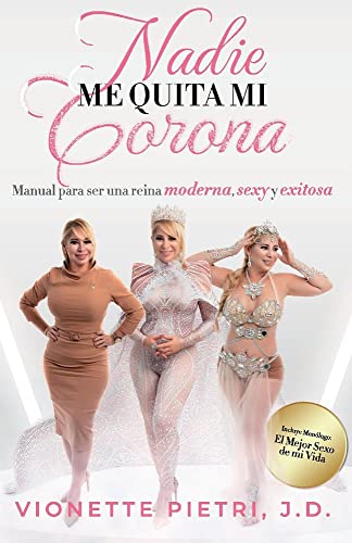 Nadie me Quita mi Corona: Manual para ser una reina moderna, sexy y exitosa [Paperback]