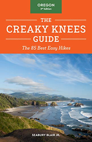 The Creaky Knees Guide Oregon, 3rd Edition: The 85 Best Easy Hikes [Paperback]