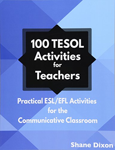 100 Tesol Activities Practical Esl/efl Activities For The Communicative Classro [Paperback]