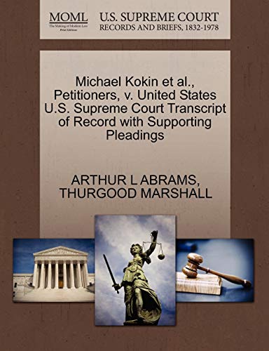 Michael Kokin et Al. , Petitioners, V. United States U. S. Supreme Court Transcr [Paperback]