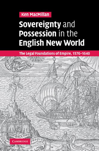 Sovereignty and Possession in the English Ne World: The Legal Foundations of Em [Paperback]