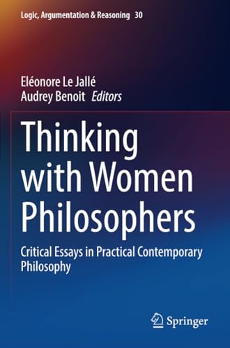 Thinking ith Women Philosophers Critical Essays in Practical Contemporary Phil [Paperback]