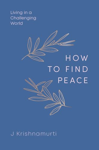 HOW TO FIND PEACE: Living in a Challenging World [Hardcover]