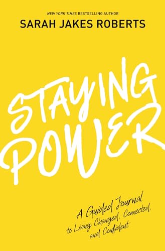 Staying Power: A Guided Journal to Living Changed, Connected, and Confident (A P [Hardcover]