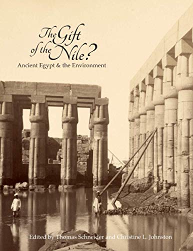 The Gift of the Nile?: Ancient Egypt and the Environment [Paperback]