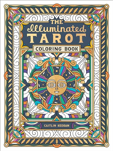 The Illuminated Tarot Coloring Book: Tarot Card Art Coloring Book [Paperback]