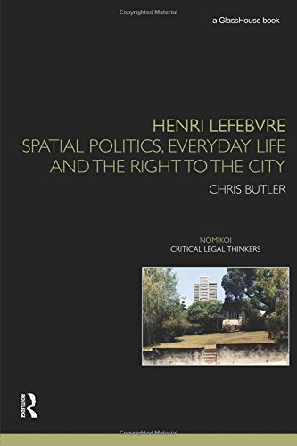 Henri Lefebvre Spatial Politics, Everyday Life and the Right to the City [Paperback]