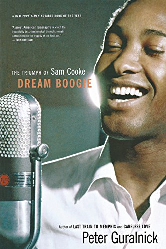 Dream Boogie: The Triumph of Sam Cooke [Paperback]