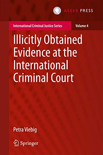 Illicitly Obtained Evidence at the International Criminal Court [Hardcover]