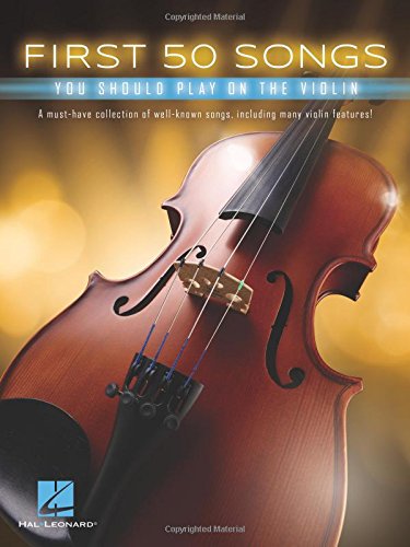 First 50 Songs You Should Play on the Violin [Paperback]