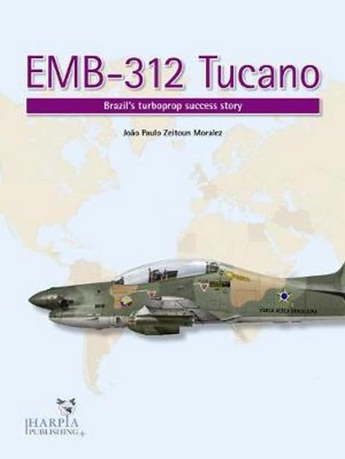 EMB-312 Tucano: Brazils turboprop success story [Paperback]