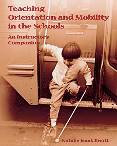 Teaching Orientation And Mobility In The Schools An Instructor's Companion [Paperback]