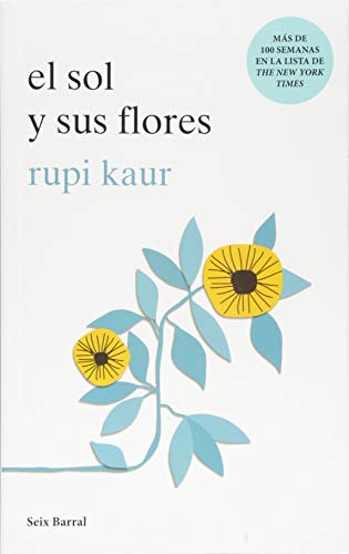 El sol y sus flores [Paperback]