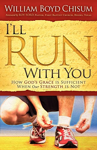 I'll Run With You Ho God's Grace is Sufficient When our Strength is Not [Paperback]