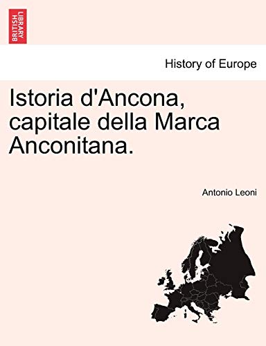 Istoria D'ancona, Capitale Della Marca Anconitana. (italian Edition) [Paperback]