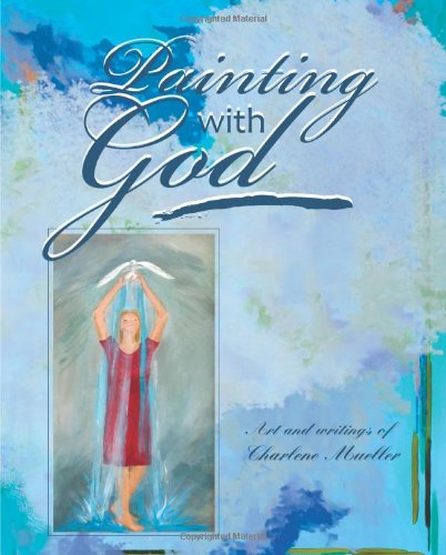 Painting With God [Paperback]