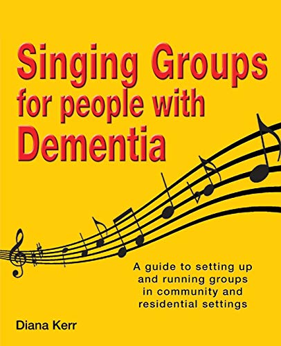 Singing Groups For People With Dementia [Paperback]