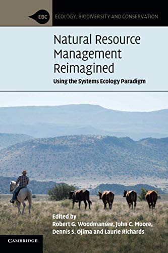 Natural Resource Management Reimagined: Using the Systems Ecology Paradigm [Paperback]