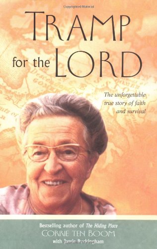 Tramp for the Lord: The Unforgettable True Story of Faith and Survival [Paperback]