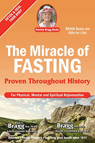 The Miracle of Fasting: Proven Throughout History [Paperback]