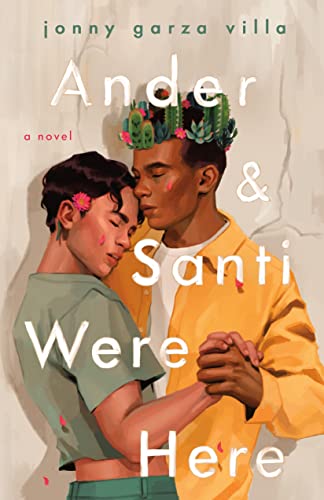 Ander & Santi Were Here: A Novel [Hardcover]