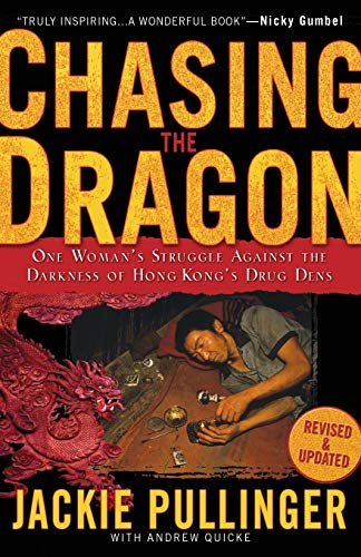 Chasing The Dragon: One Woman's Struggle Against The Darkness Of Hong Kong's Dru [Paperback]