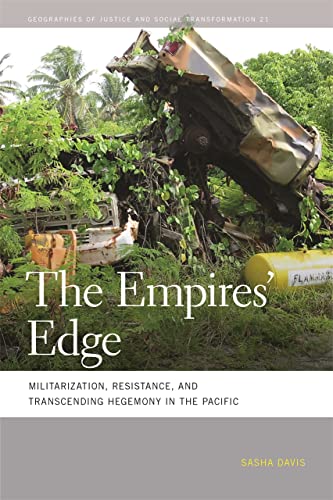 The Empires' Edge: Militarization, Resistance, and Transcending Hegemony in  [Paperback]