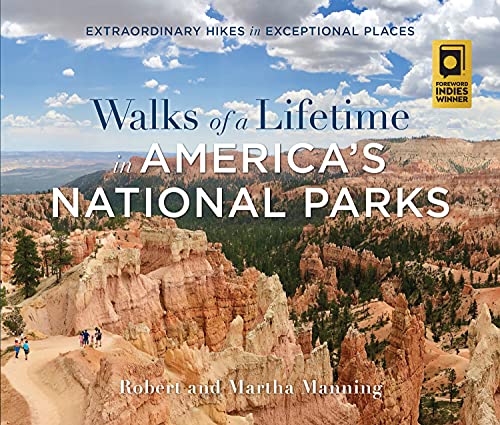 Walks of a Lifetime in America's National Parks: Extraordinary Hikes in Exceptio [Paperback]