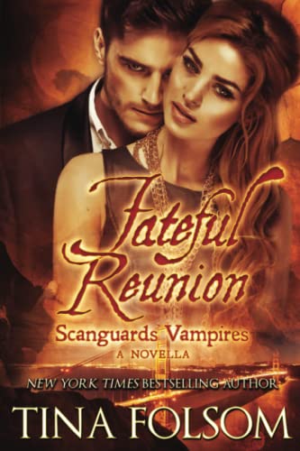 Fateful Reunion (scanguards  Vampires 11 1/2) (with Bonus Novella Mortal Wish) [Paperback]