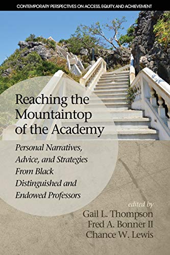 Reaching The Mountaintop Of The Academy Personal Narratives, Advice And Strateg [Paperback]