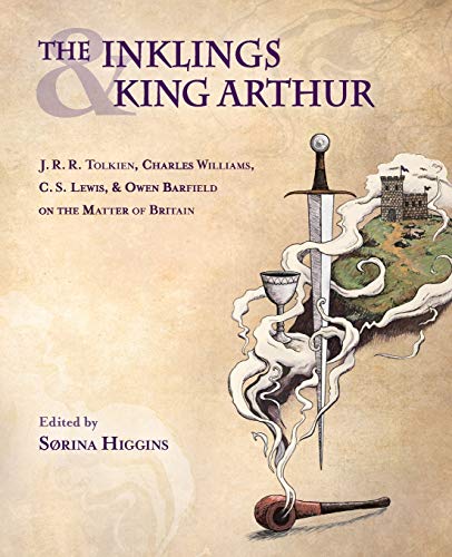 The Inklings And King Arthur J. R. R. Tolkien, Charles Williams, C. S. Leis, A [Paperback]