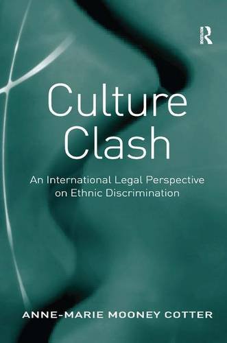 Culture Clash An International Legal Perspective on Ethnic Discrimination [Hardcover]