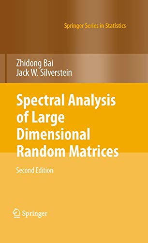 Spectral Analysis of Large Dimensional Random Matrices [Hardcover]