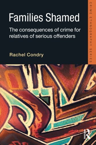 Families Shamed The Consequences of Crime for Relatives of Serious Offenders [Paperback]