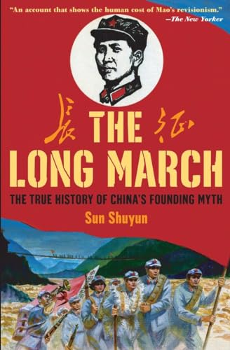 The Long March: The True History of Communist China's Founding Myth [Paperback]