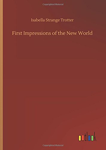 First Impressions of the Ne World [Hardcover]