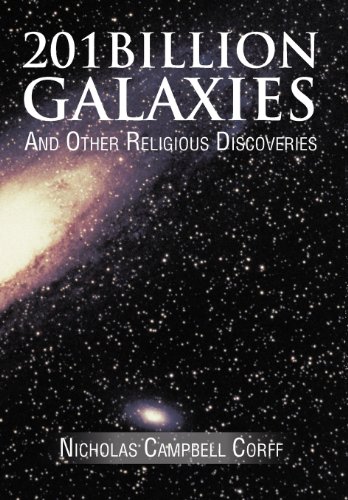 201 Billion Galaxies  And Other Religious Discoveries [Hardcover]