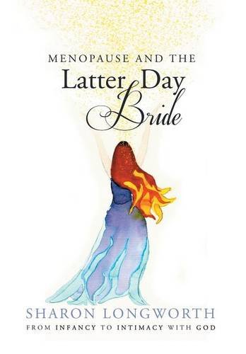 Menopause And The Latter Day Bride [Hardcover]