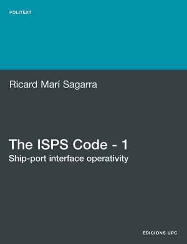 The Isps Code - 1. Ship-Port Interface Operativity [Paperback]