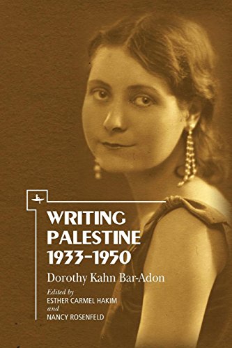 Writing Palestine 1933-1950 Dorothy Kahn Bar-Adon [Paperback]