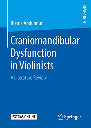 Craniomandibular Dysfunction in Violinists: A Literature Review [Paperback]