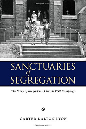 Sanctuaries Of Segregation The Story Of The Jackson Church Visit Campaign [Hardcover]